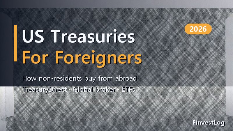How to Buy US Treasury Bonds as a Foreigner (2026 Guide)